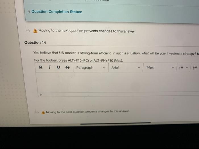  * Question Completion Status: A Moving to the next question prevents