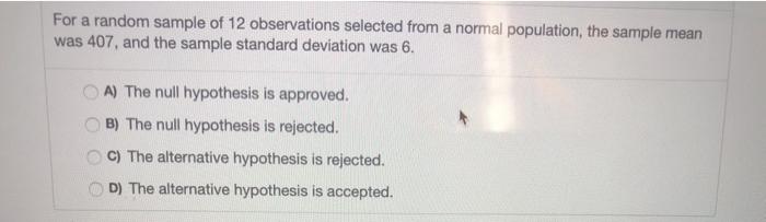 For a random sample of 12 observations selected from a normal