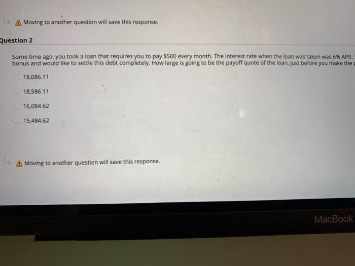  A Moving to another question will save this response. Question 2