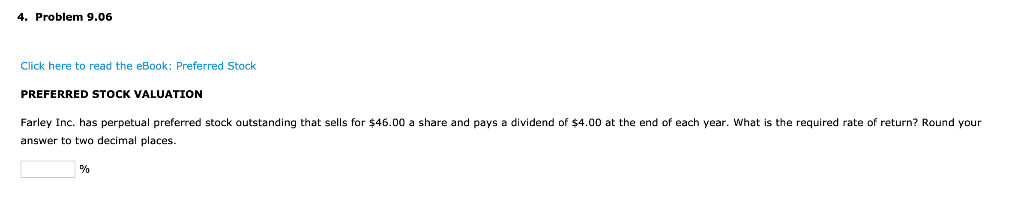 4. Problem 9.06 Click here to read the eBook: Preferred Stock