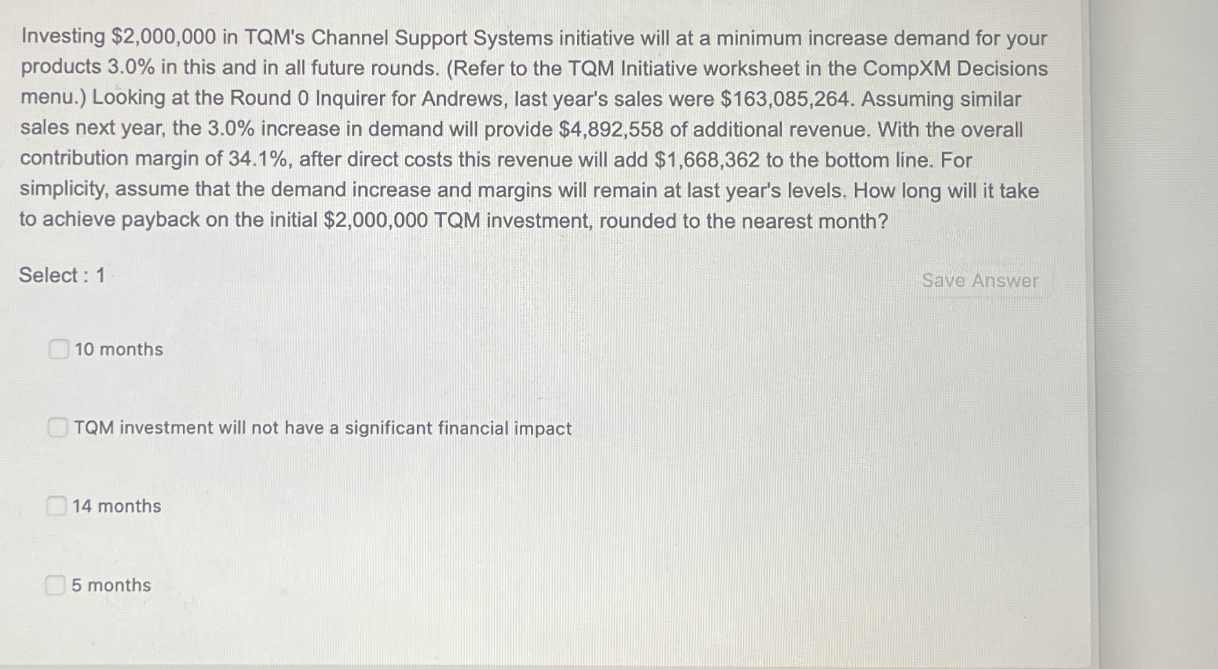  Investing $2,000,000 in TQM's Channel Support Systems initiative will at a