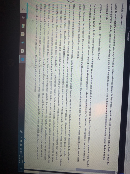  Multiple Regression Sweet Dreams Baker was started five years ago by