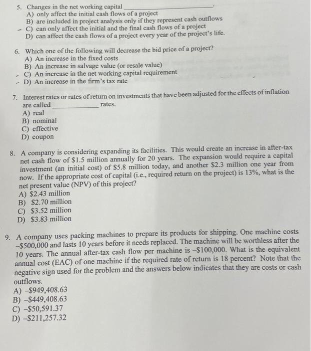  5. Changes in the net working capital A) only affect the