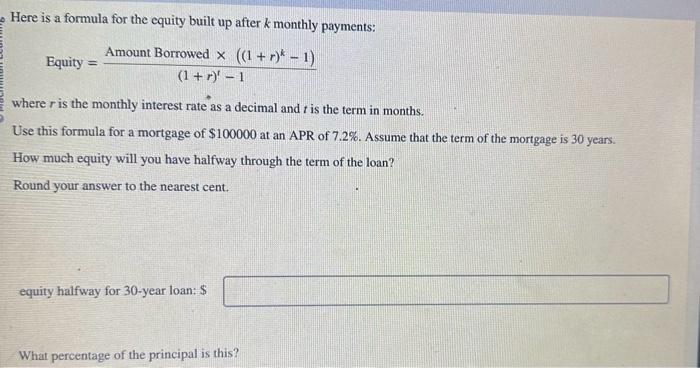  Here is a formula for the equity built up after k
