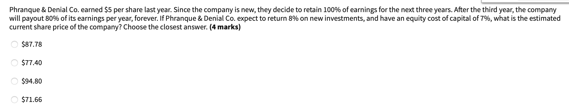 Phranque & Denial Co. earned $5 per share last year. Since