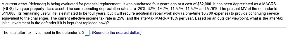 A current asset (defender) is being evaluated for potential replacement. It was