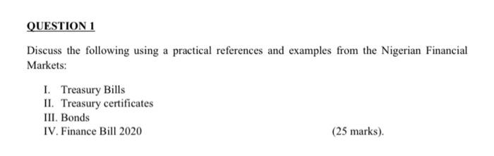  QUESTION 1 Discuss the following using a practical references and examples