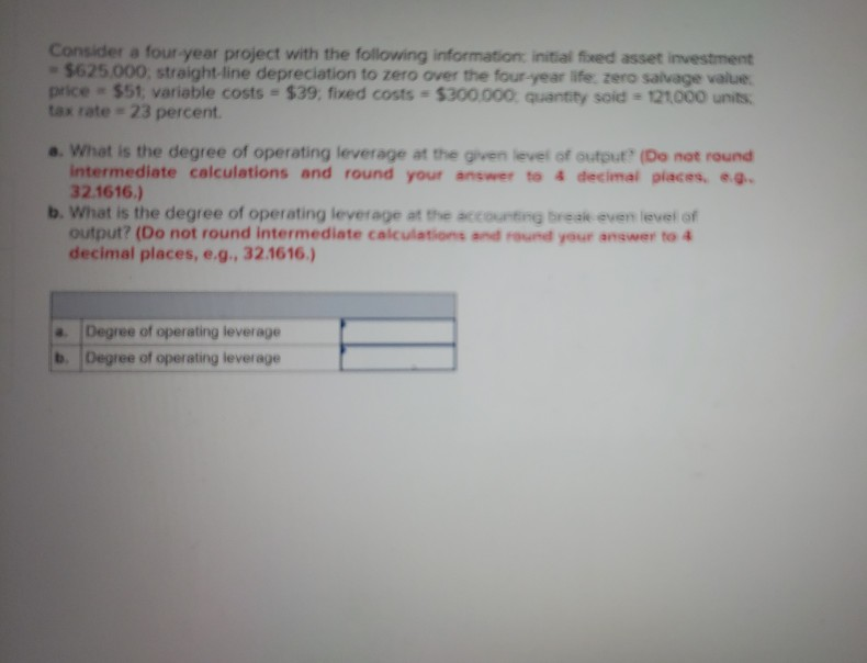 Consider a four-year project with the following information initial fixed asset