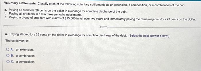 Please solve for all! Thx :)) Voluntary settlements Classify each of the