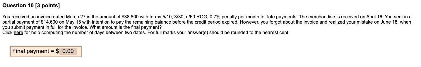  Question 10 [3 points] You received an invoice dated March 27