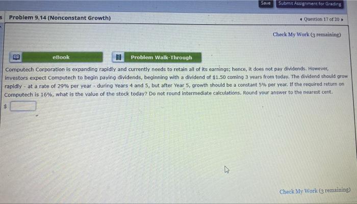  Save Submit Assignment for Grading 5 Problem 9.14 (Nonconstant Growth) Question