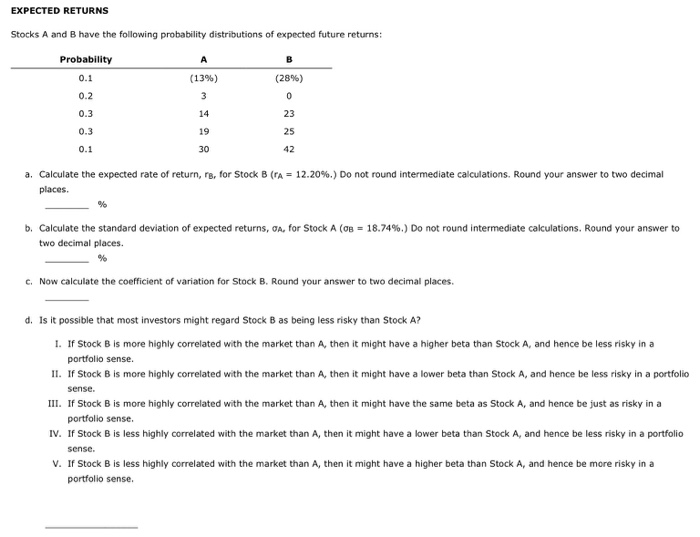  EXPECTED RETURNS Stocks A and B have the following probability distributions