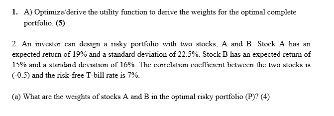  1. A) Optimize derive the utility function to derive the weights