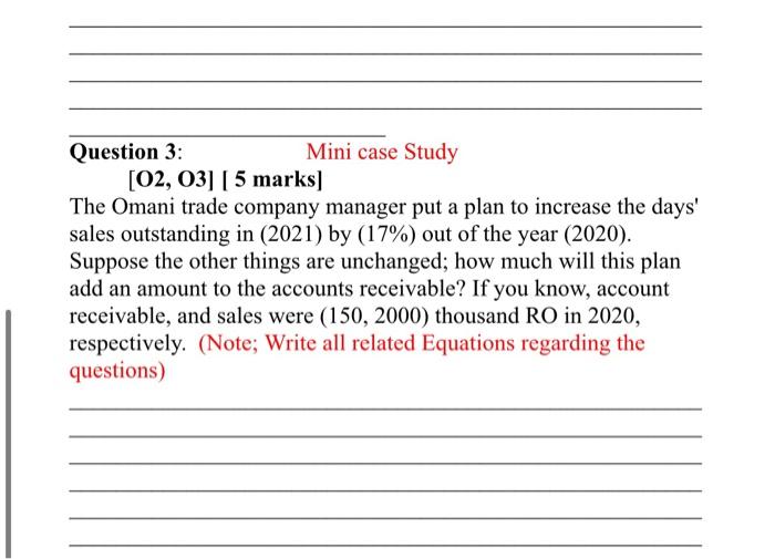  Question 3: Mini case Study [O2, O3] [5 marks] The Omani
