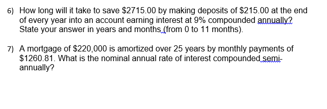  6) How long will it take to save $2715.00 by making