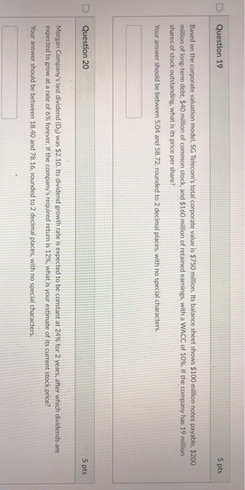  D Question 19 5 pts Based on the corporate valuation model,