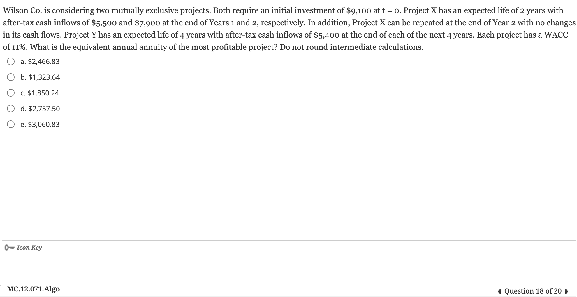  Wilson Co. is considering two mutually exclusive projects. Both require an
