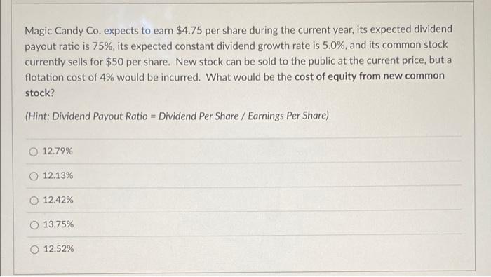 help! Magic Candy Co. expects to earn $4.75 per share during the