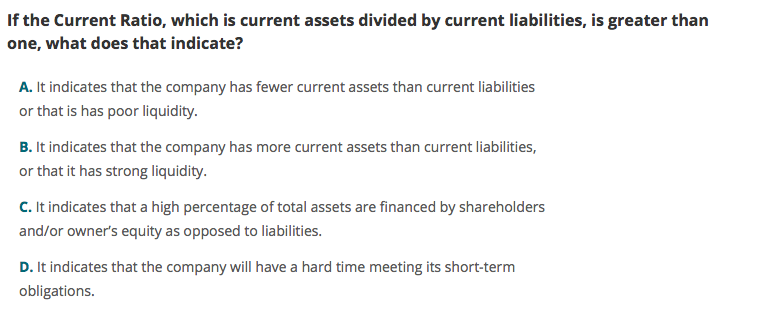 If the Current Ratio, which is current assets divided by current