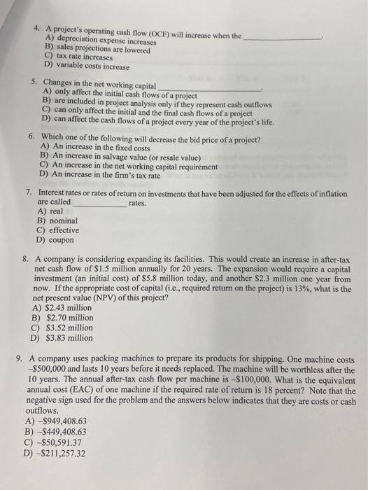  4. A project's operating cash flow (OCF) will increase when the