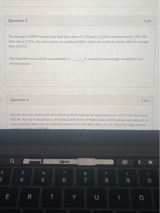 Question 3 please Question 3 1 pts You manage a $20M mutual
