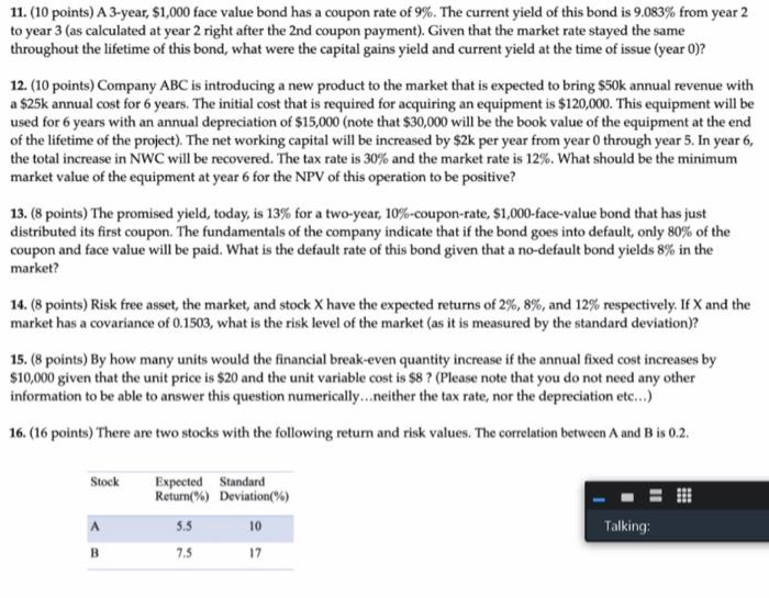  11. (10 points) A 3-year, $1,000 face value bond has a