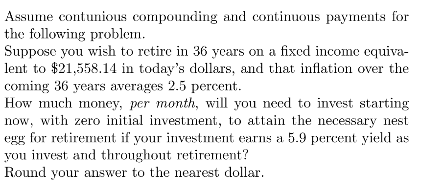  Assume contunious compounding and continuous payments for the following problem. Suppose