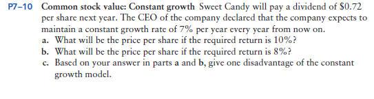 P7-10 Common stock value: Constant growth Sweet Candy will pay a