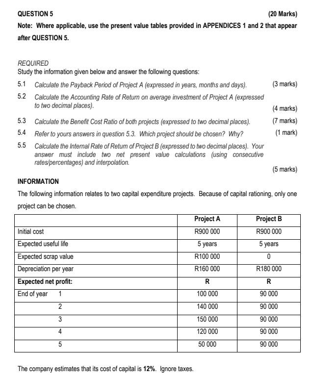  QUESTION 5 (20 Marks) Note: Where applicable, use the present value