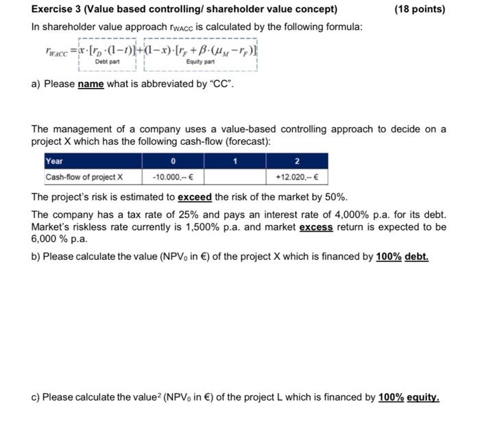 please help me to solve d,e,f (18 points) Exercise 3 (Value based