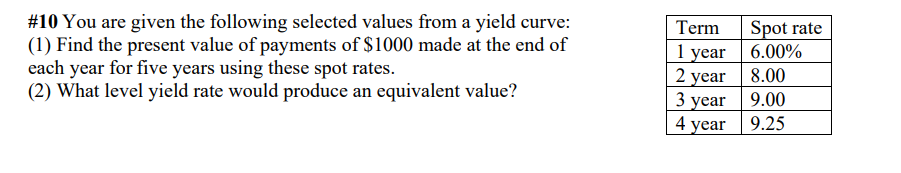  #10 You are given the following selected values from a yield