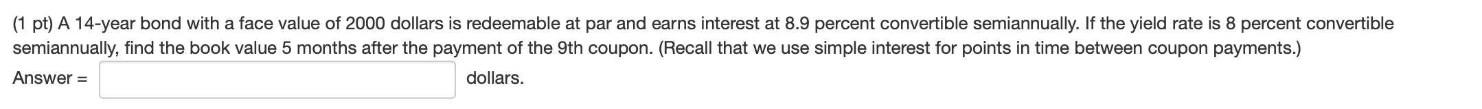 Q16 (1 pt) A 14-year bond with a face value of 2000