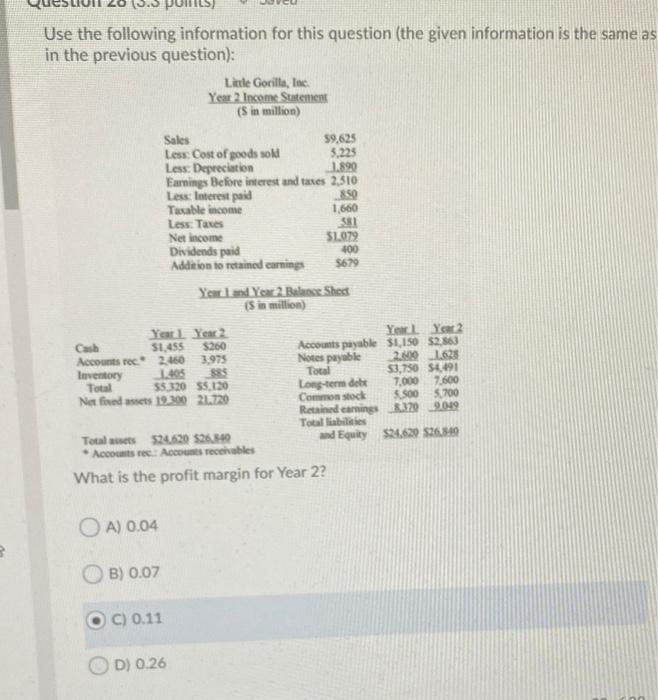  Use the following information for this question (the given information is