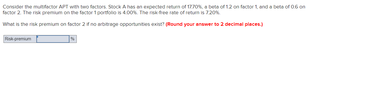 Consider the multifactor APT with two factors. Stock A has an