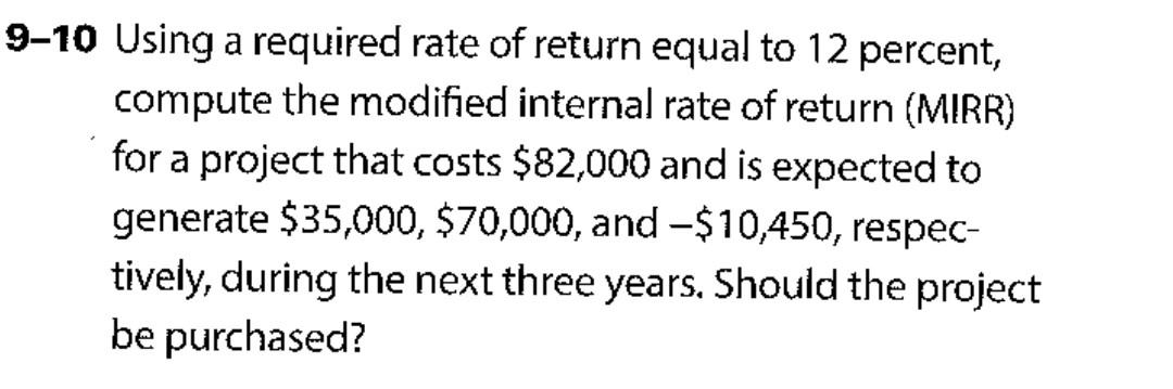  9-10 Using a required rate of return equal to 12 percent,