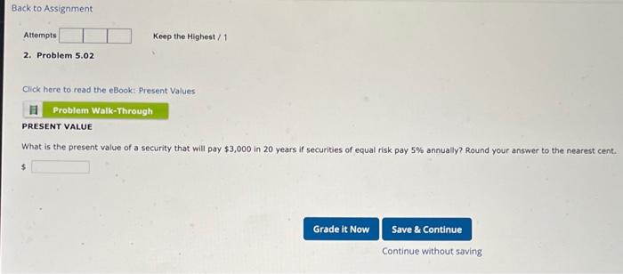  Back to Assignment Attempts Keep the Highest/1 2. Problem 5.02 Click