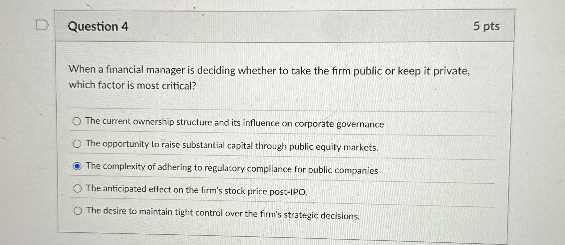  Question 4 When a financial manager is deciding whether to take