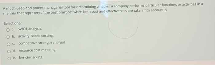  A much-used and potent managerial tool for determining whether a company