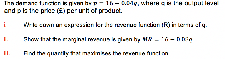  The demand function is given by p = 16 0.04q, where