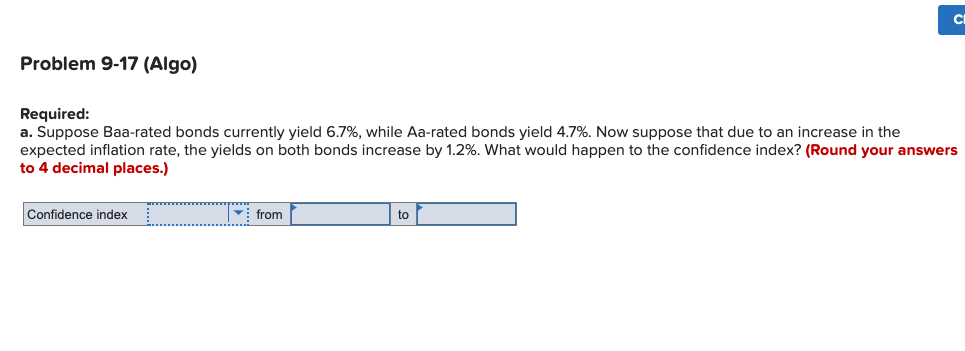  CI Problem 9-17 (Algo) Required: a. Suppose Baa-rated bonds currently yield