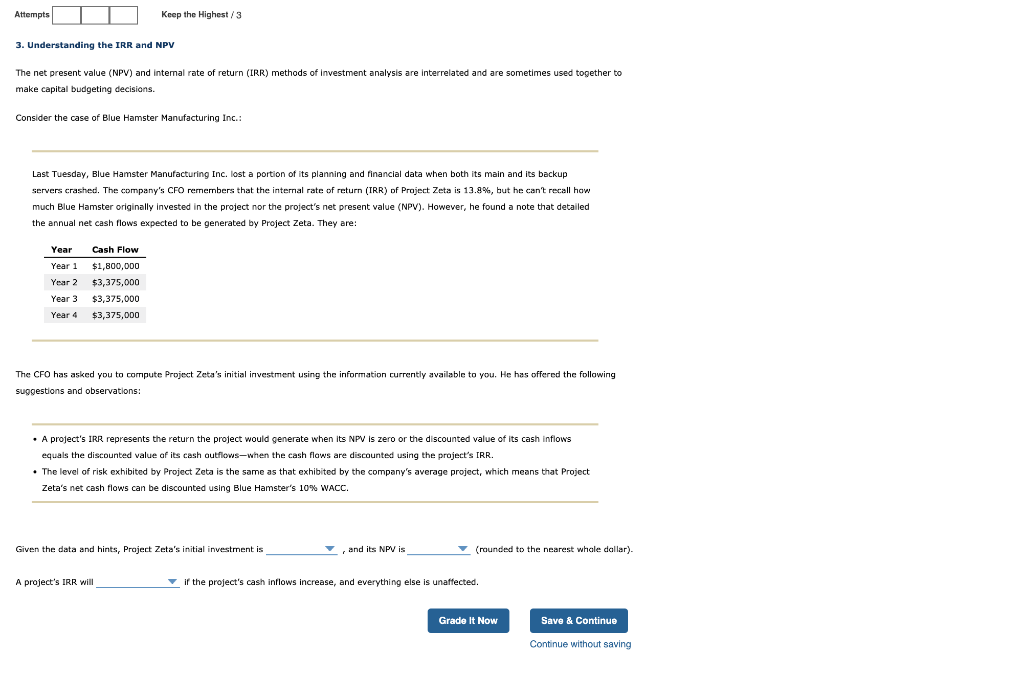  Attempts Keep the Highest / 3 3. Understanding the IRR and