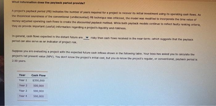  What Information does the payback period provide A project's payback period