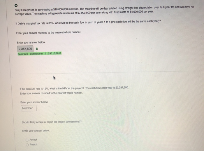  Daily Enterprises is purchasing a $10,000,000 machine. The machine will be