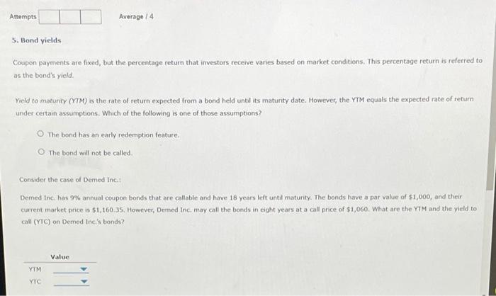  Attempts Average / 4 5. Bond yields Coupon payments are fixed,