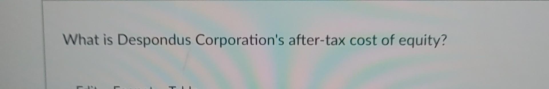 the following information to answer the next five questions: Consider the after-tax