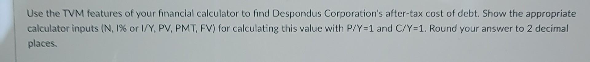 cash flows below from a project that is being considered by Despondus