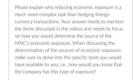  Please explain why reducing economic exposure is a much more complex