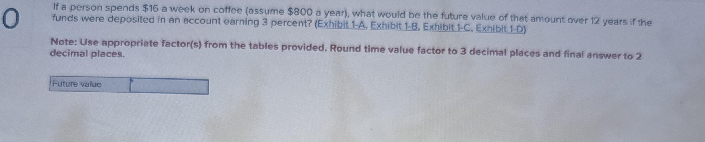  0 If a person spends $16 a week on coffee (assume