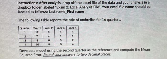 Develop a model using the second quarter as the reference and compute