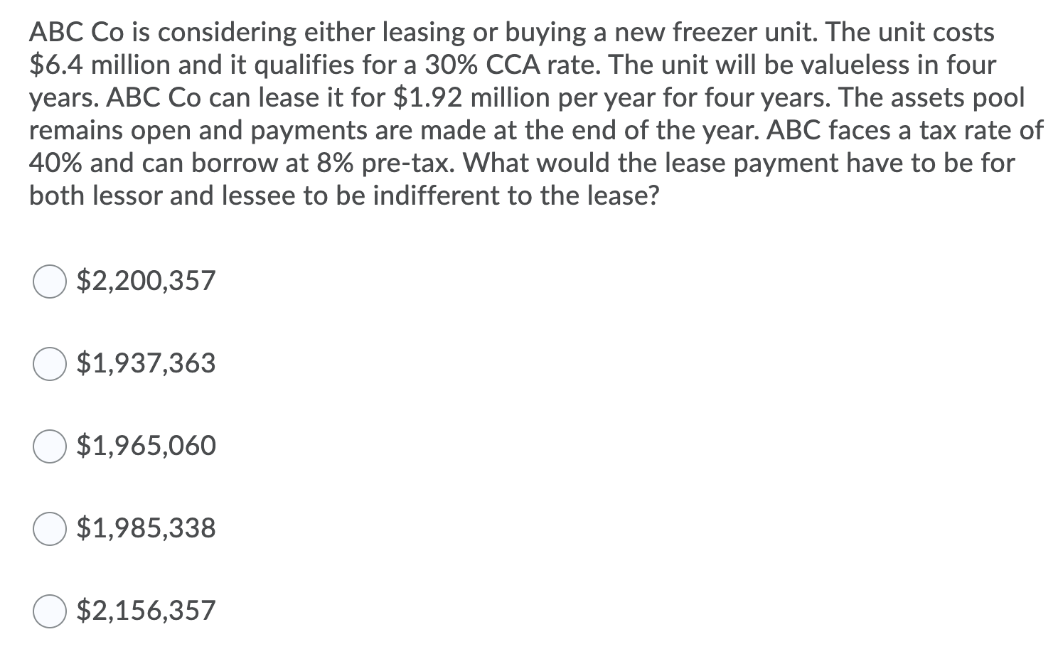 please help asap ABC Co is considering either leasing or buying a